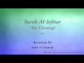Download Lagu Surah Al Infitar The Cleaving   082   Saad al Ghamdi   Quran Audio