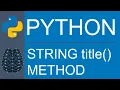Python Data Type String title Method