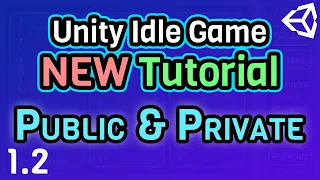 Ep 1 2 Public Private Access Modifiers - Unity C Idle Game Tutorial Series 2021 Edition
