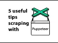 5 tips for web scraping with Puppeteer Proxy Caching etc