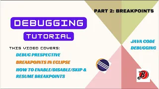 Debugging Tutorial Part 2 - Breakpoints Debug Perspective Java Eclipse Debugging Techniques