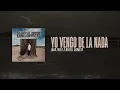 Juan Freer x Miguel Cornejo - Yo Vengo De La Nada [Video Lyric]
