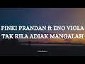 Download Lagu PINKI PRANANDA ft ENO VIOLA  - TAK RILA ADIAK MANGALAH || LIRIK LAGU MINANG