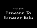 Shweta Shetty - Deewane To Deewane Hain Lyrics