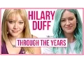 Hilary Duff Through the Years