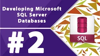 Developing Microsoft SQL Server Databases - Part 2 by Millionlights