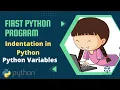 The First program in Python For Beginners Indentation in Python Python Variables Talat Waheed