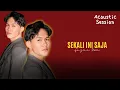 Lagu FAJAR NOOR - SEKALI INI SAJA (GLENN FREDLY) | Cover Jamming Seasson