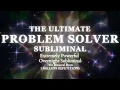 EXTREMELY POWERFUL ALL YOUR PROBLEMS ARE SOLVED NOW - OVERNIGHT SUBLIMINAL For Favourable Outcomes