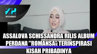 Download ASSALOVA SCHISSANDRA RILIS ALBUM PERTAMA \ MP3