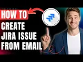How to Create Jira Issue From Email Easily 2026