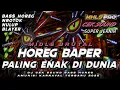 Download Lagu DJ HOREG BAPER CEK SOUND FULL BASS MIDLE NROTOK SUPER JERNIH PALENG ENAK TERBARU 2025 (MHLS PRO)