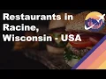Restaurants in Racine Wisconsin - USA