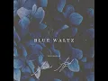 Blue Waltz