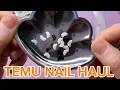 TEMU NAIL HAUL MARCH 2026