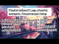 Download Lagu Playlist terbaru! lagu-lagu penyemangat hidup | 1 |