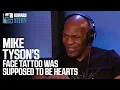 Mike Tyson Originally Wanted Hearts Tattooed on His Face 2013