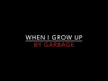 Download Lagu Garbage - When I Grow Up [1999] Lyrics HD
