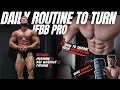 MY DAILY ROUTINE TO TURN IFBB PRO