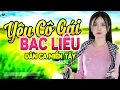 Lagu Yêu Cô Gái Bạc Liêu - LK Dân Ca Miền Tây 2025, Nhạc Trữ Tình Quê Hương Chọn Lọc - Dân Ca Miền Tây