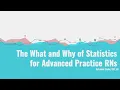 The What and Why of Statistics for Advanced Practice Nurses