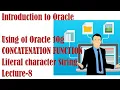 Introduction to Oracle SQL Concatenation Operator Literal Character String
