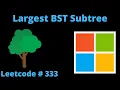 LARGEST BST SUBSTREE LEETCODE 333 PYTHON POSTORDER DFS SOLUTION