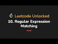 10 Regular Expression Matching Leetcode Unlocked - Python