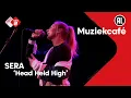 Download Lagu SERA - Head Held High | NPO Radio 2