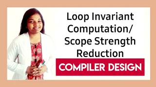 Loop Optimization in Compiler Design Loop Invariant Computations Scope Strength Reduction