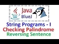 Java program to Reverse a Word Sentence Java program to check Palindrome String