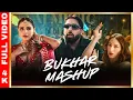 Download Lagu BUKHAR MASHUP 4K FULL VIDEO | Badshah, Aroob Khan, Bayanni, IKKA | AJ Music Official