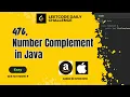 Number Complement Solution in Java Leetcode 476 Daily Challenge DSA Easy Bit Manipulation