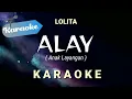 [Karaoke] Lolita - ALAY (anak layangan) | Karaoke
