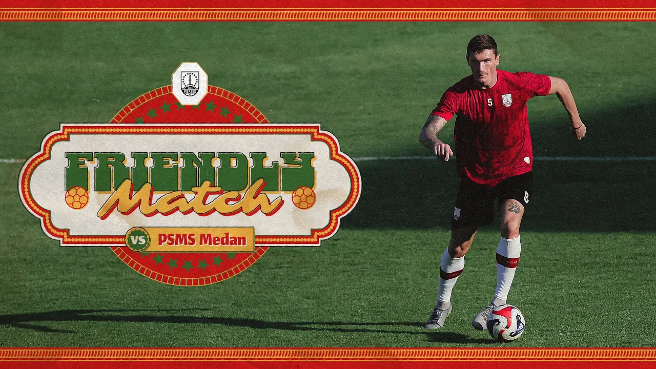 Friendly Match: PERSIS Solo vs PSMS Medan