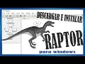 HOW TO DOWNLOAD AND INSTALL RAPTOR for Windows