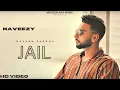 Navaan Sandhu : Jail | (Official Song) Navaan Sandhu New Song 2023 | Navaan Sandhu latest Song