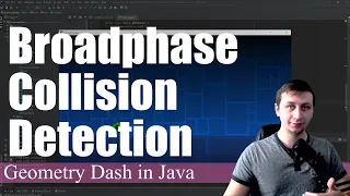 Broadphase Collision Detection Coding Geometry Dash in Java