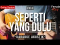 Download Lagu Seperti Yang Dulu (Karaoke Akustik) - Ungu (Female Key | High Quality Audio)