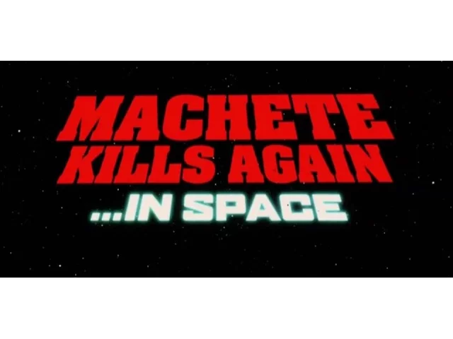 Machete kills again... in space trailer