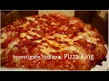 Investigate Indiana Pizza King