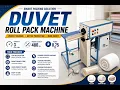 Duvet Roll Pack Machine 3 480 mm Opening Duvet Packaging Machine