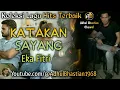 Download Lagu Lagu lawas yang paling banyak dicari ][ Katakan Sayang ~ Eka Fitri ][ Lagu minang terbaik