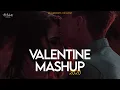 Valentine Love Feelings Mashup 2022 | AB Ambients Chillout