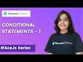 Conditional Statements 1 in JavaScript AceJS Series - Part 8 Newton School