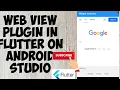 Web View Plugin in Flutter on Android Studio Tutorial