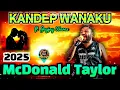 Download Lagu KANDEP WANAKU _ MCDONALD TAYLOR 2025 PNG LATEST MUSIC