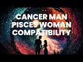 Cancer Man and Pisces Woman Compatibility Connecting Hearts Mending Souls