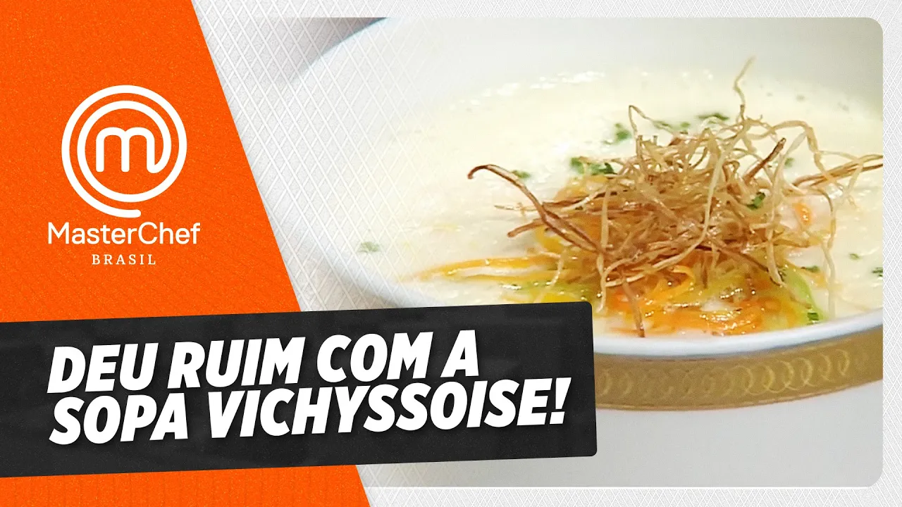 DEU RUIM COM A SOPA VICHYSSOISE!   CORTES   MASTERCHEF BRASIL