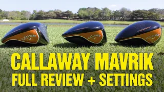 2020 Callaway Mavrik Drivers - ALL 3 Versions Best Shaft and Weight Settings FULL REVIEW